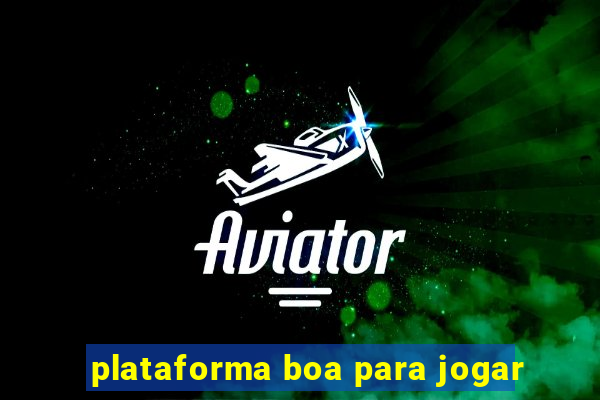 plataforma boa para jogar